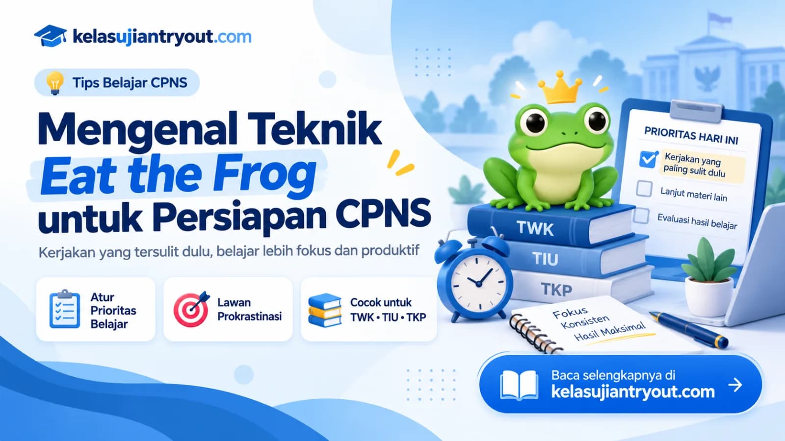 Teknik Eat the Frog untuk Belajar CPNS Lebih Efektif