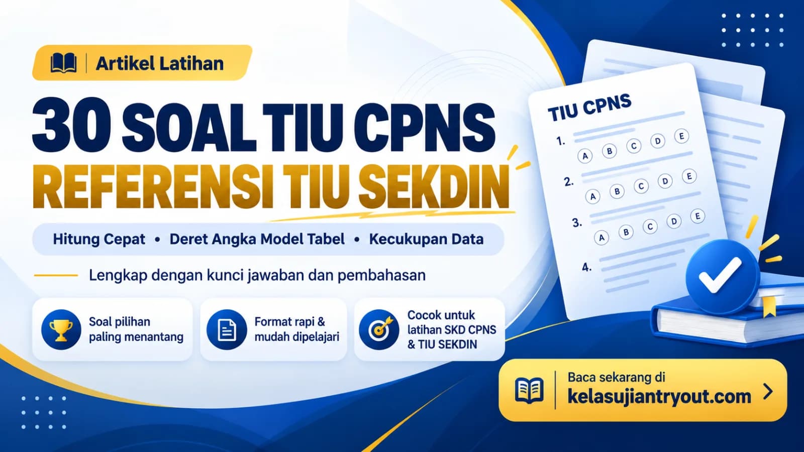Poster 30 soal TIU CPNS referensi model TIU SEKDIN lengkap dengan kunci jawaban dan pembahasan.